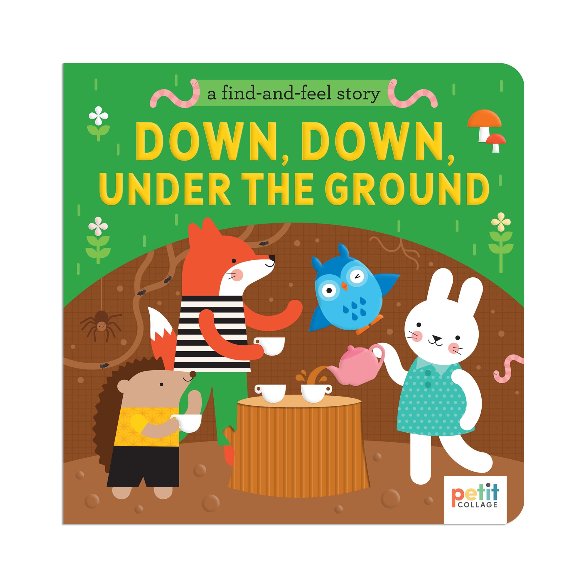 A Find and Feel Story: Down, Down, Under the Ground